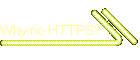 Why no HTTPS?